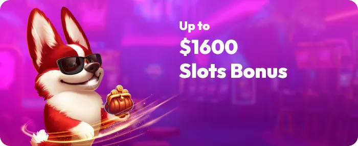 Up to $1600 Slots Bonus