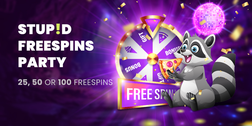 STUPID FREESPINS PARTY